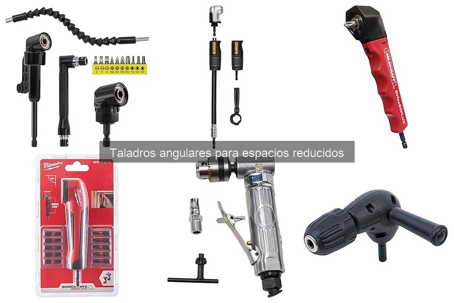 Alternativas a los taladros angulares para espacios reducidos