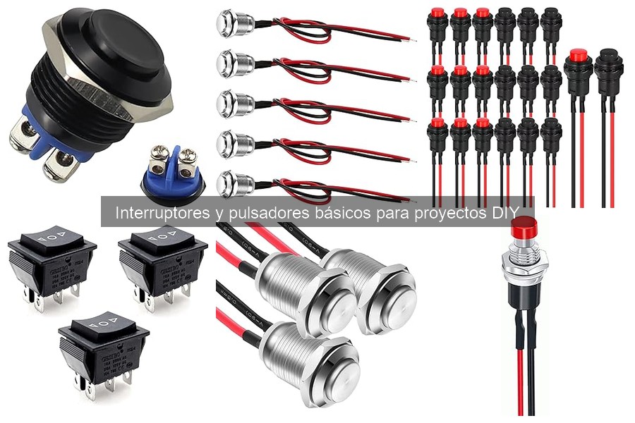 Cómo elegir el interruptor perfecto para tus proyectos DIY