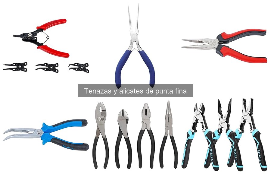 Cómo elegir las mejores tenazas y alicates de punta fina