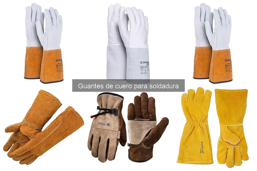 Comparativa de guantes de cuero para soldadura