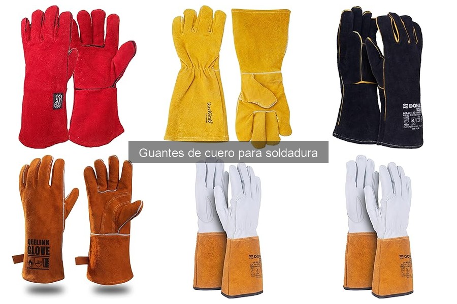 Comparativa de Guantes de Cuero y Otros Materiales para Soldadura