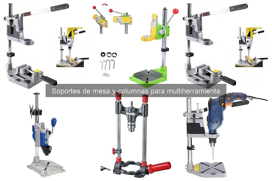 Comparativa de Soportes de Mesa y Columnas para Multiherramienta