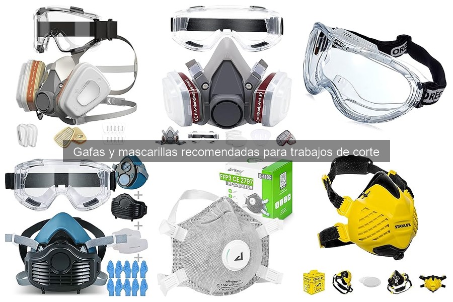 Gafas y mascarillas para trabajos de corte: ¿cuáles elegir?