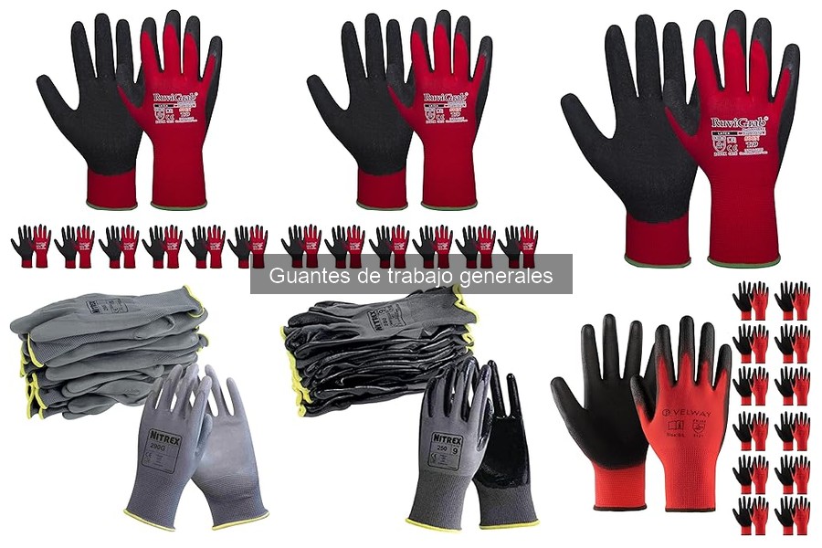 Guantes de Trabajo Generales: Características y Funciones