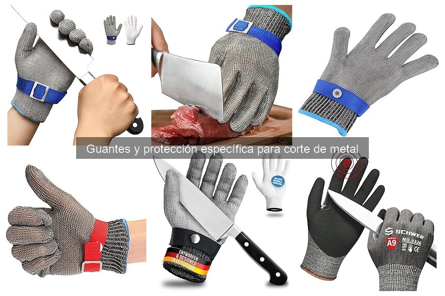 Guía para elegir guantes de protección para corte de metal