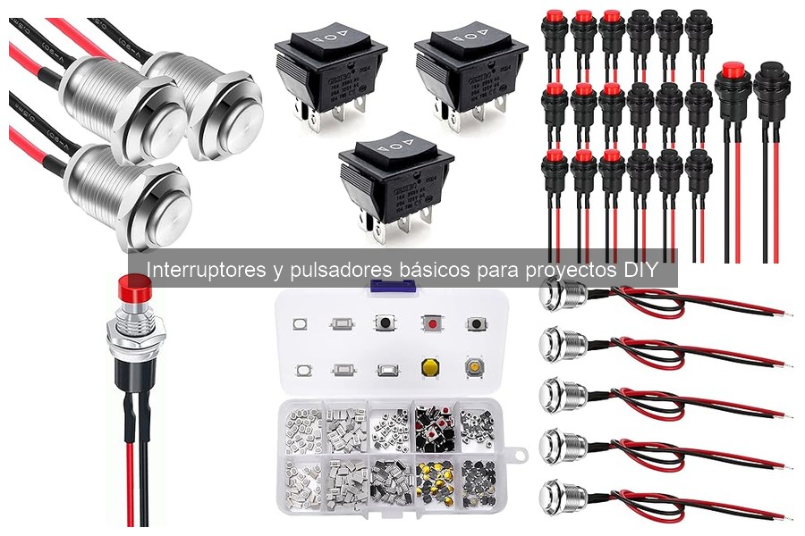 Interruptores y Pulsadores Básicos: Funciones y Usos DIY