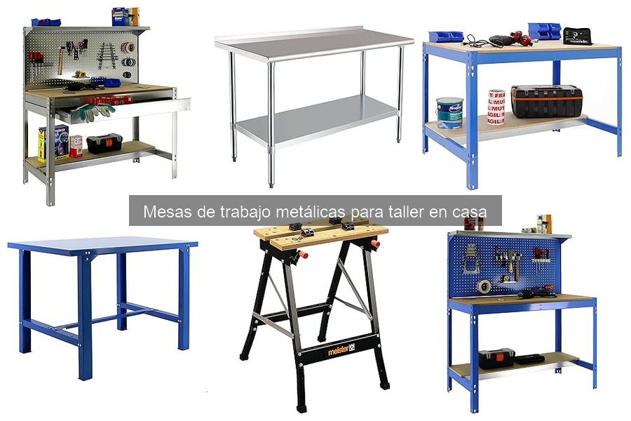Mejores mesas de trabajo metálicas para bricolaje en casa
