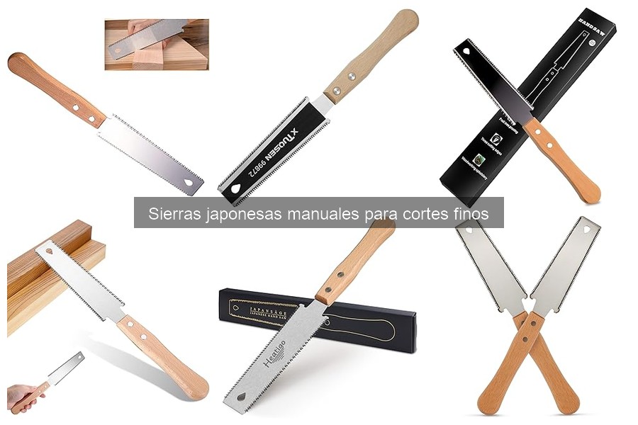 Mejores sierras japonesas manuales para cortes finos