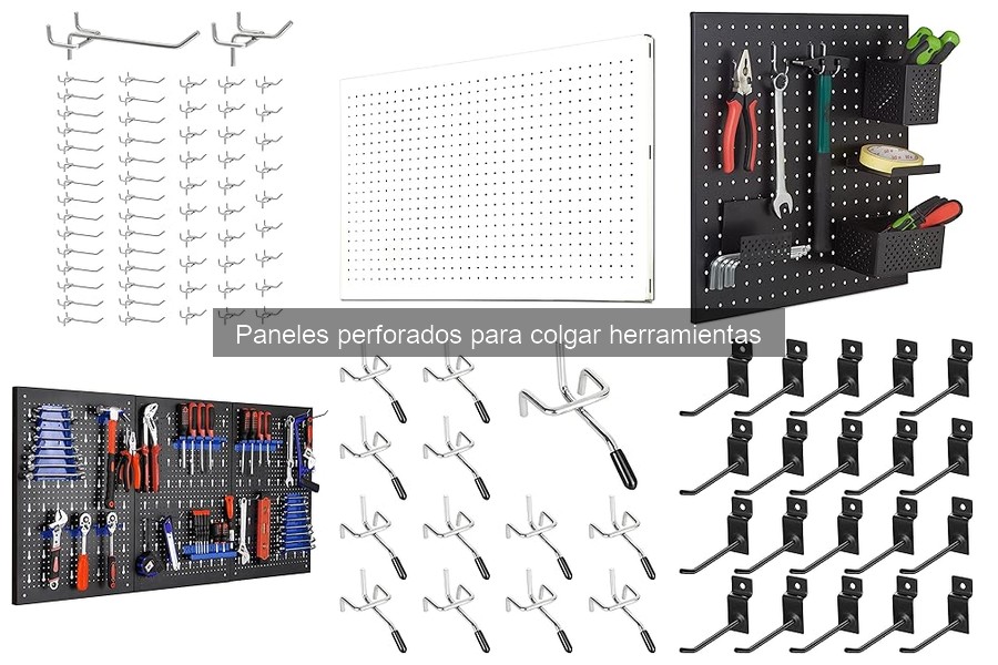 Paneles perforados para colgar herramientas: ¿Qué son y cómo usarlos?