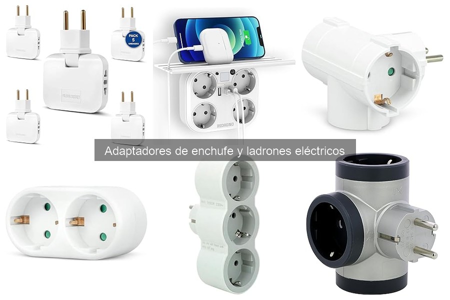 ¿Qué son los adaptadores de enchufe y ladrones eléctricos?