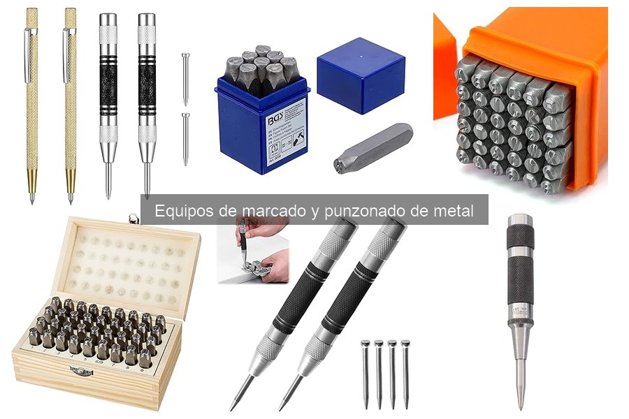 Tipos de Equipos de Marcado y Punzonado de Metal