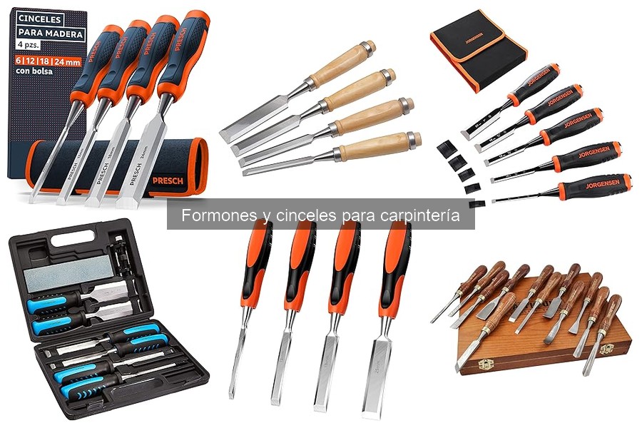 Tipos de formones y cinceles para carpintería: Guía completa
