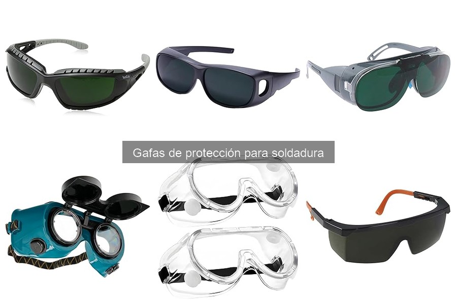 Tipos de gafas de protección para soldadura explicados