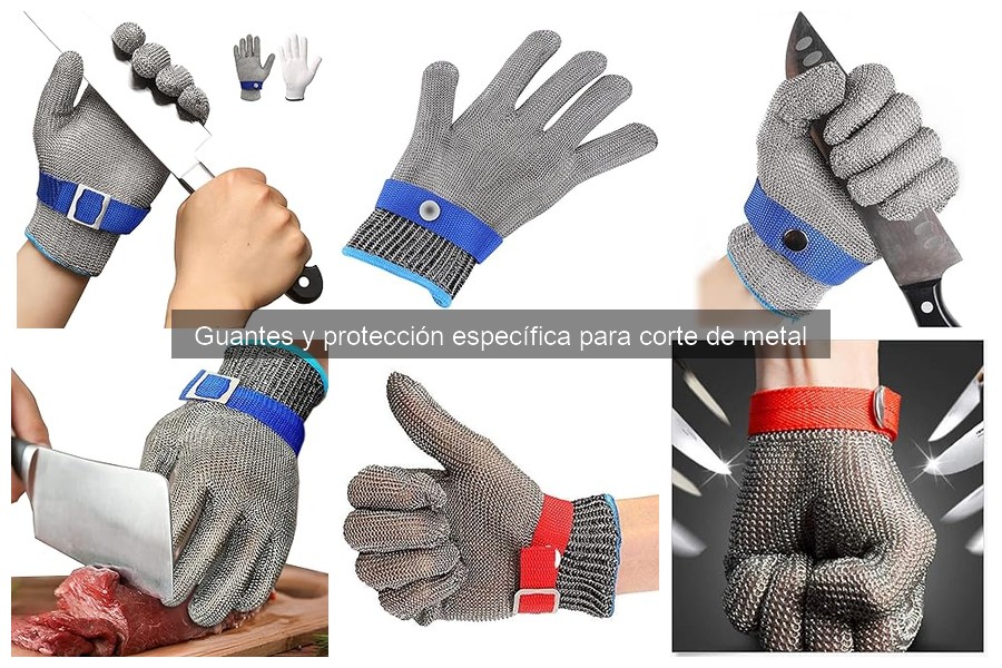 Tipos de guantes para corte de metal: seguridad y confort