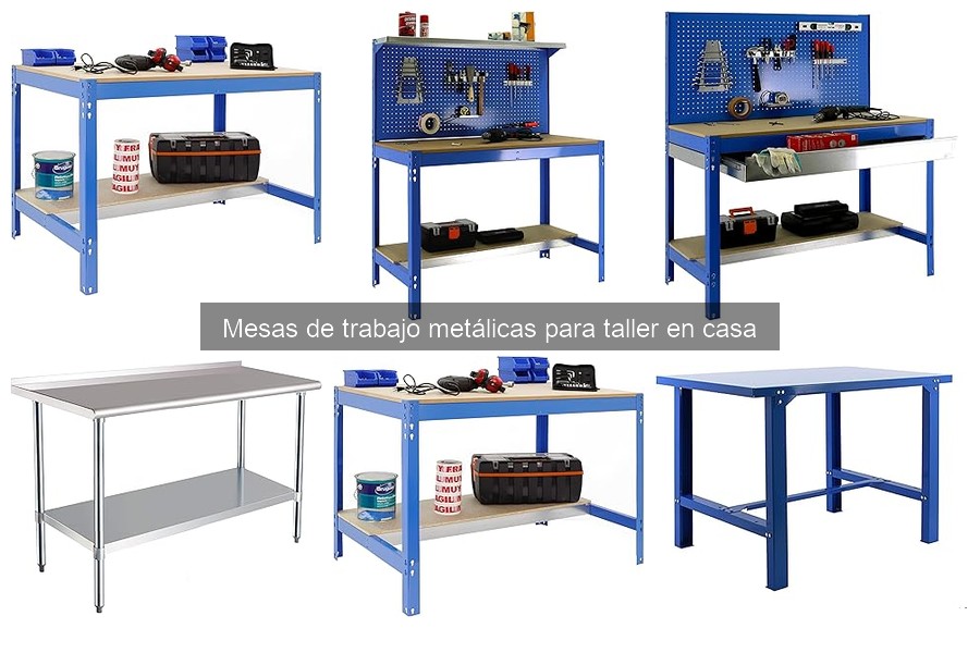 Tipos de mesas de trabajo metálicas para tu taller en casa