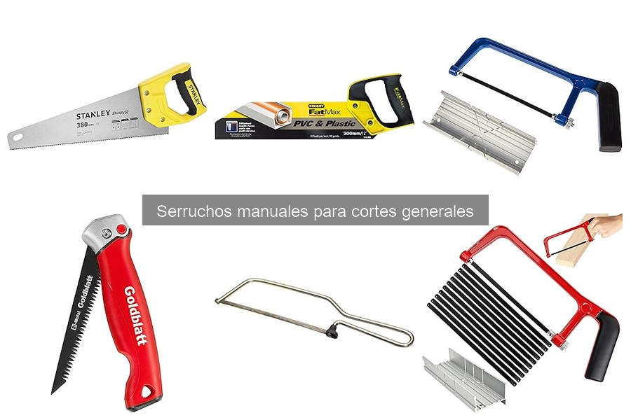 Tipos de serruchos manuales y sus aplicaciones específicas