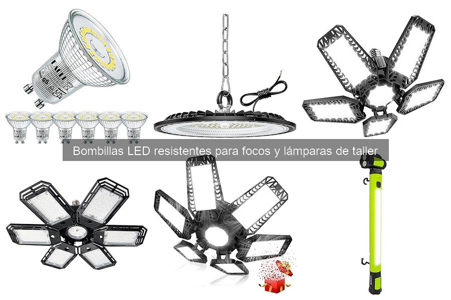 Ventajas de las bombillas LED resistentes para talleres